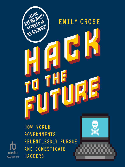 Title details for Hack to the Future by Emily Crose - Available